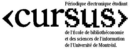 Cursus - Le priodique lectronique tudiant de l'EBSI
